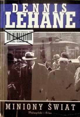 Dennis Lehane - Miniony świat