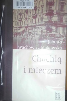 Chochlą i mieczem - Jolanta Wachowicz-Makowska