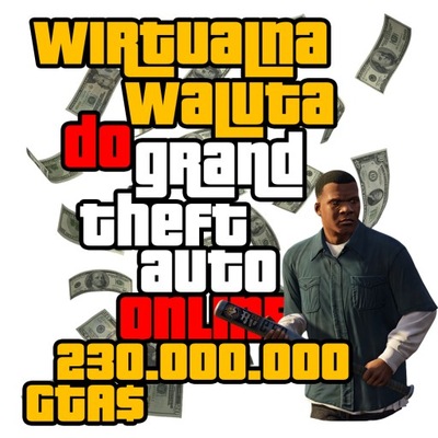 230.000.000$ + LVL, Kasa Money Pieniądze GTA 5 V Online PC