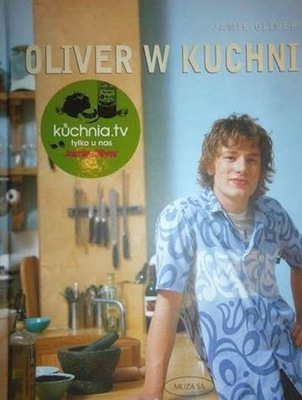 Oliver w Kuchni - Jamie Oliver