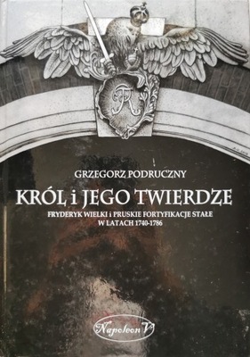 Król i jego twierdze Grzegorz Podruczny