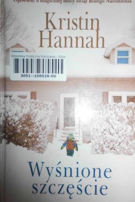 Wyśnione szczęście - Kristin Hannah