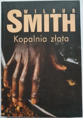 Kopalnia złota - Wilbur Smith *uszkodzona