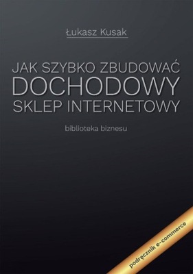 Jak szybko zbudować dochodowy sklep internetowy