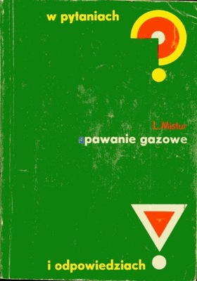 Spawanie gazowe w pytaniach i odpowiedziach Mistur