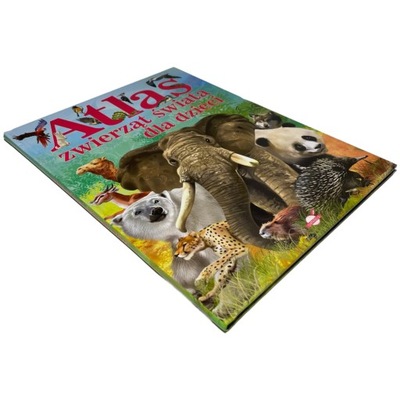 Atlas zwierząt dla dzieci praca zbiorowa