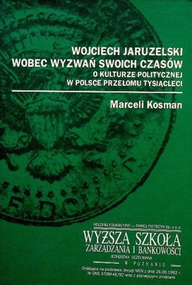 Wojciech Jaruzelski wobec wyzwań swoich czasów