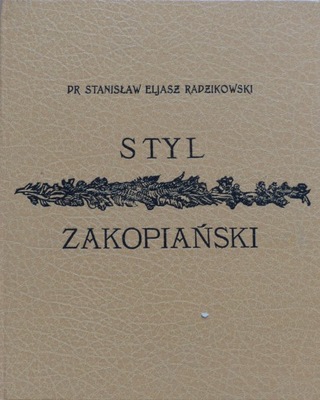 Stanisław Eljasz Radzikowski - Styl zakopiański