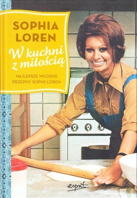 W KUCHNI Z MIŁOŚCIĄ * SOPHIA LOREN