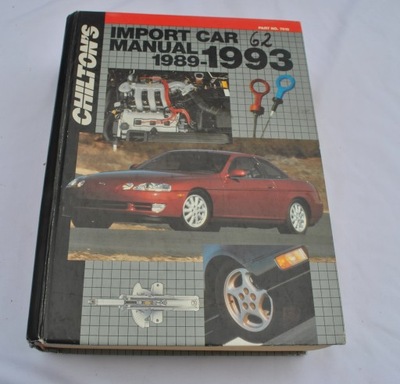 CHILTON'S IMPORT CAR MANUAL 1989 - 1993 naprawa