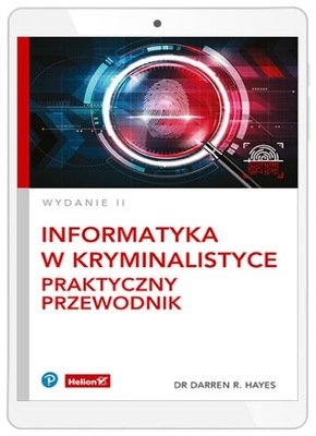 Informatyka w kryminalistyce. Praktyczny