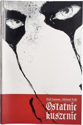 Neil Gaiman, Michael Zulli - Ostatnie kuszenie