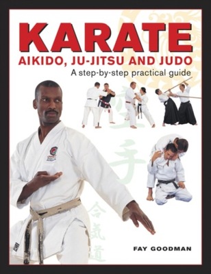 Karate, Aikido, Ju-jitso & Judo FAY GOODMAN