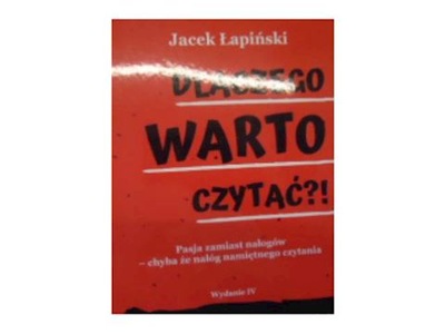 Dlaczego warto czytać? - Jacek Łapiński