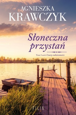 Słoneczna przystań. Tom 3 - Agnieszka Krawczyk