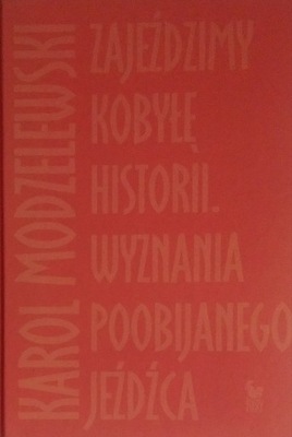 Zajeździmy kobyłę historii Karol Modzelewski SPK