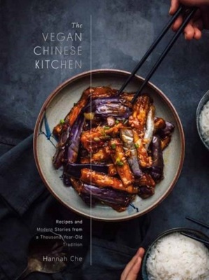 The Vegan Chinese Kitchen: Recipes and Modern