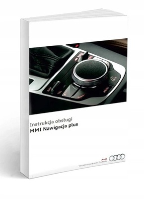 MMI PLUS A3 A4 B9 NAVEGACIÓN AUDI MANUAL OBSLUG  