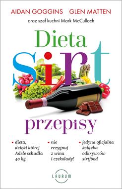 DIETA SIRT - PRZEPISY - AIDAN GOGGINS, GLEN MATTEN, MARK CMCULLOCH