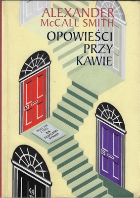 Opowieści przy kawie ___ A.McCall Smith ___ 2011