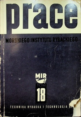 Prace Morskiego Instytutu Rybackiego tom 18