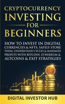 Cryptocurrency Investing For Beginners: How To Invest In Digital