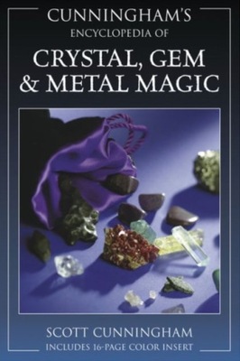 Encyclopaedia of Crystal, Gem and Metal Magic SCOTT CUNNINGHAM