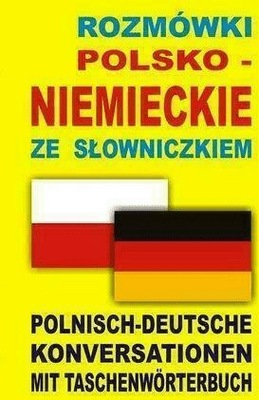 Rozmówki polsko-niemieckie ze słowniczkiem