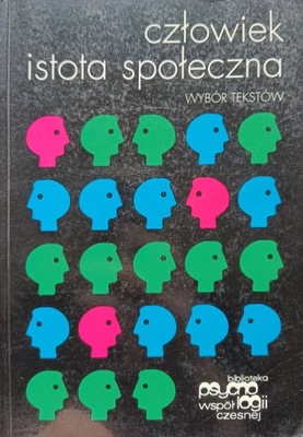 CZŁOWIEK ISTOTA SPOŁECZNA WYBÓR TEKSTÓW Elliot Aronson