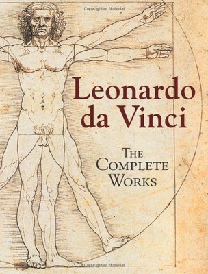 Leonardo da Vinci: The Complete Works da Vinci