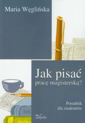 Ebook | Jak pisać pracę magisterską - Maria Węglińska