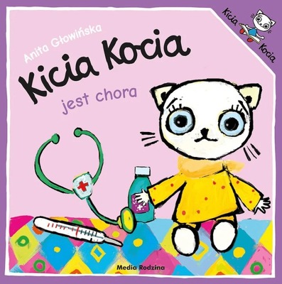 Książka edukacyjna Kicia Kocia jest chora bajka