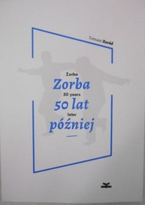 Zorba 50 lat później dedykacja autora