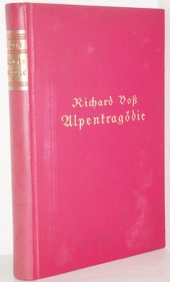 Ulpentragodie: Roman aus dem Engadin Richard Bos 1930
