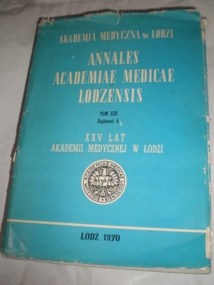 XXV Akademii Medycznej w Łodzi, historia... Łódź...