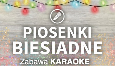 Zabawa Karaoke - Piosenki biesiadne