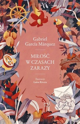 MIŁOŚĆ W CZASACH ZARAZY GABRIEL GARCIA MARQUEZ