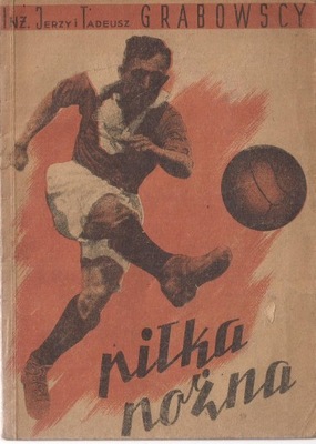 Piłka nożna Grabowski wyd 1946