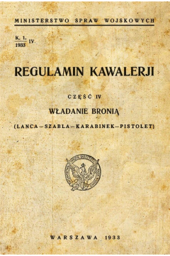 Regulamin kawalerji Władanie bronią (lanca - szabla - karabinek - pistolet)