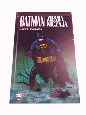 BATMAN ZIEMIA NICZYJA 4. NOWE ZASADY
