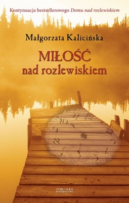 Miłość na rozlewiskiem, Małgorzata Kalicińska