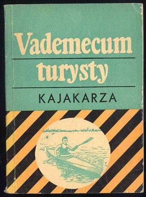 Kiełb M.: Vademecum turysty kajakarza 1971