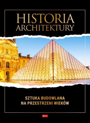 HISTORIA ARCHITEKTURY album sztuki budowlanej