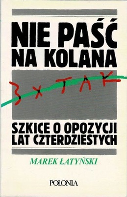 Nie paść na kolana Marek Łatyński