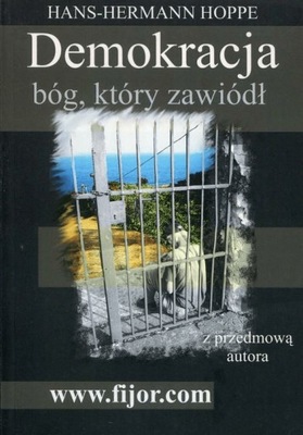 Demokracja bóg który zawiódł Hoppe Hans-Hermann