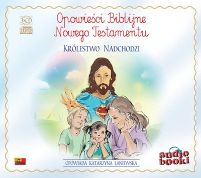 Opowieści Biblijne Nowego Testamentu Królestwo nadchodzi audiobook 3Audiobo
