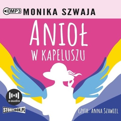 ANIOŁ W KAPELUSZU AUDIOBOOK, MONIKA SZWAJA
