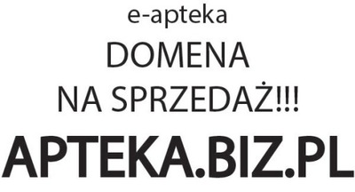 APTEKA.BIZ.PL domena na sprzedaż e-apteka leki
