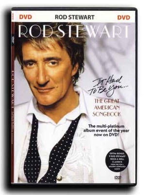 Rod Stewart - It Had To Be You - THE GREAT AMERICAN SONGBOOK 57