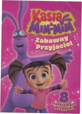 Kasia & Mim Mim. Zabawny przyjaciel